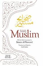 Sahih Muslim (Volume 5): With the Full Commentary by Imam Nawawi