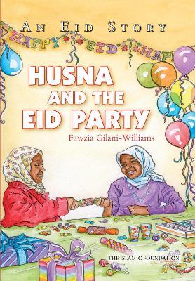 Husna and the Eid Party: An Eid Story - Fawzia Gilani - cover