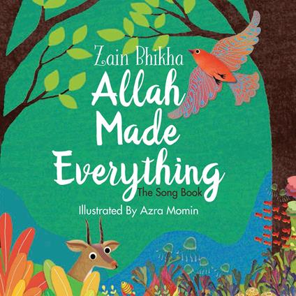 Allah Made Everything - Zain Bhikha,Azra Momin - ebook