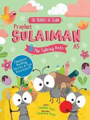 Prophet Sulaiman and the Talking Ants - Saadah Taib - cover