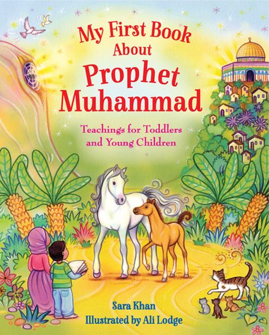 My First Book About Prophet Muhammad - Sara Khan,Alison Lodge - ebook