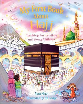My First Book About Hajj - Sara Khan - cover