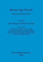 Bronze Age Hoards: Some Finds Old and New