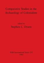 Comparative Studies in the Archaeology of Colonialism