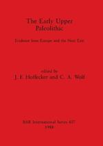 The Early Upper Paleolithic: Evidence from Europe and the Near East