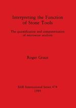 Interpreting the Function of Stone Tools: The quantification and computerisation of microwear analysis