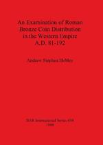An Examination of Roman Bronze Coin Distribution in the Western Empire A.D. 81-192