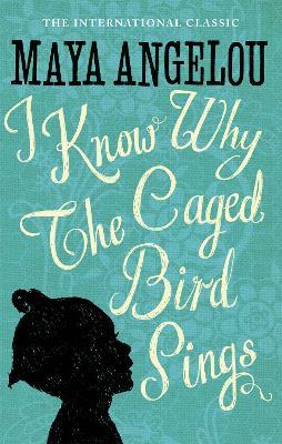 I Know Why The Caged Bird Sings - Maya Angelou - 2