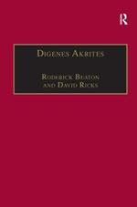 Digenes Akrites: New Approaches to Byzantine Heroic Poetry