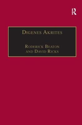 Digenes Akrites: New Approaches to Byzantine Heroic Poetry - Roderick Beaton,David Ricks - cover