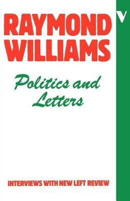 Politics and Letters: Interviews with New Left Review - Raymond Williams - cover