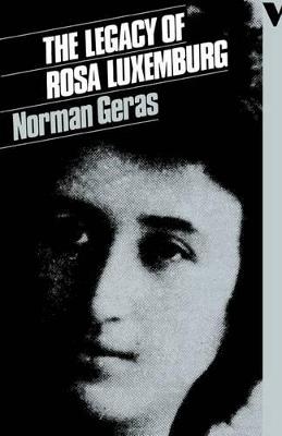 The Legacy of Rosa Luxemburg - Norman Geras - cover