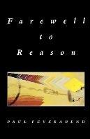 Farewell to Reason - Paul Feyerabend - cover