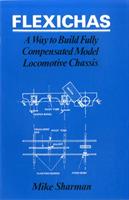 Flexichas or a Way to Build a Fully Compensated Chassis - M. Sharman - cover