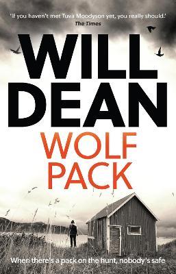 Wolf Pack: A Tuva Moodyson Mystery A TIMES CRIME CLUB PICK OF THE WEEK - Will Dean - cover