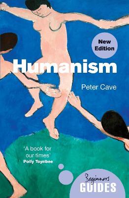 Humanism: A Beginner's Guide (updated edition) - Peter Cave - cover