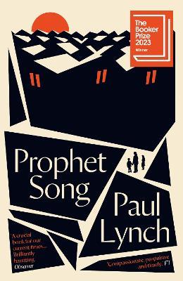 Prophet Song: WINNER OF THE BOOKER PRIZE 2023 - Paul Lynch - cover