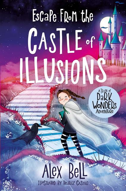 Escape from the Castle of Illusions - Alex Bell - ebook