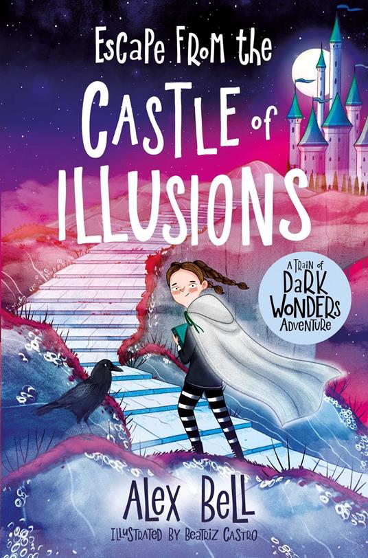 Escape from the Castle of Illusions - Alex Bell - ebook