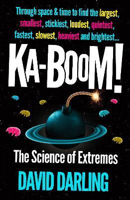 Ka-boom!: The Science of Extremes - David Darling - cover