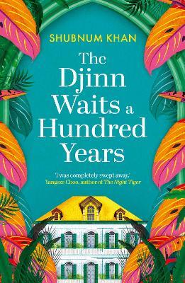 The Djinn Waits a Hundred Years - Shubnum Khan - cover