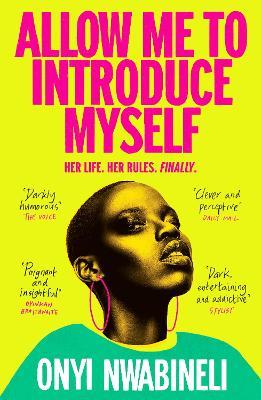 Allow Me to Introduce Myself: 'You will not be able to put this down' Glamour - Onyi Nwabineli - cover
