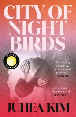 City of Night Birds: A Reese's Book Club Pick - Juhea Kim - cover