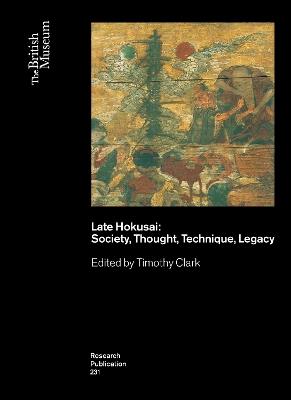 Late Hokusai: Society, Thought, Technique, Legacy - cover