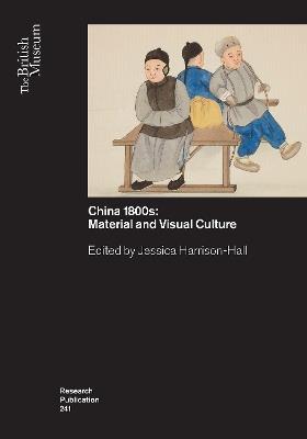 China’s 1800s: Material and Visual Culture - cover