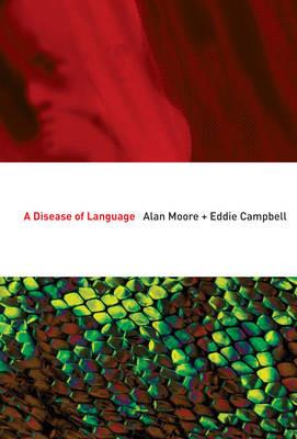 A Disease Of Language - Alan Moore,Eddie Campbell - cover