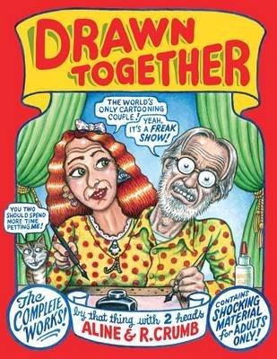 Drawn Together - Robert R Crumb,Aline Crumb - cover