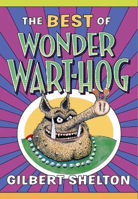 The Best of Wonder Wart-Hog - Gilbert Shelton - cover