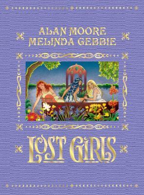 Lost Girls: Expanded Edition - Alan Moore - cover
