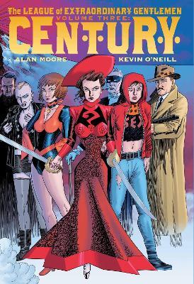 The League Of Extraordinary Gentlemen Volume 3: Century: Century - Alan Moore,Kevin O'Neill - cover