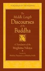 The Middle Length Sayings: Majjhima-Nikaya