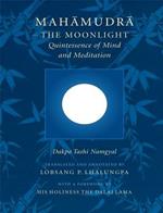 Mahamudra: The Moonlight - Quintessence of Mind and Meditation