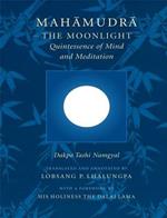Mahamudra: The Moonlight - Quintessence of Mind and Meditation