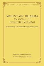 Mountain Dharma: An Ocean of Definitive Meaning: Consummate, Uncommon Esoteric Instructions
