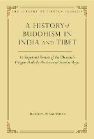 A History of Buddhism in India and Tibet: An Expanded Version of the Dharma's Origins Made by the Learned Scholar Deyu - Dan Martin - cover