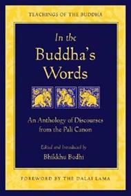 In the Buddha's Words: An Anthology of Discourses from the Pali Canon