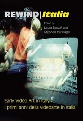 Rewind Italia: Early Video Art in Italy - Laura Leuzzi,Stephen Partridge - cover