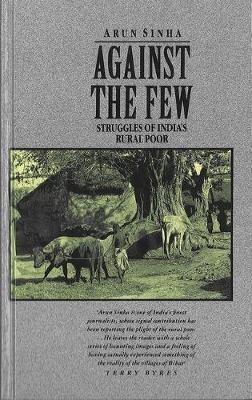 Against the Few: Struggles of India's Rural Poor - Arun Sinha - cover