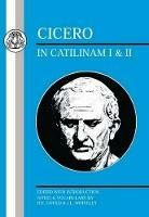 Cicero: In Catilinam I and II - Cicero - cover