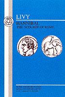 Hannibal, the Scourge of Rome: Selections from Book XXI - Livy - cover