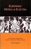 Euripides' "Medea" and "Electra": A Companion to the Penguin Translation - John Ferguson - cover