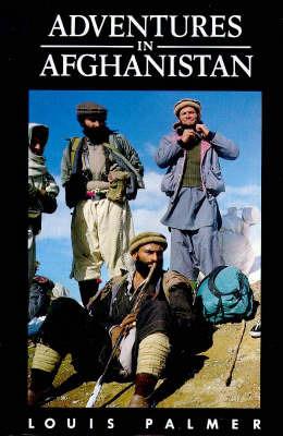 Adventures in Afghanistan - Louis Palmer - cover