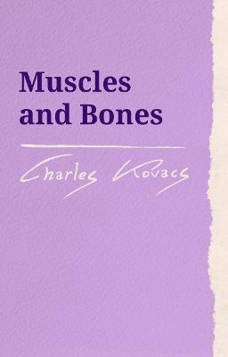 Muscles and Bones - Charles Kovacs - cover