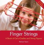 Finger Strings: A Book of Cat's Cradles and String Figures