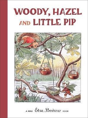 Woody, Hazel and Little Pip - Elsa Beskow - cover