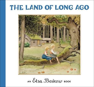 The Land of Long Ago - Elsa Beskow - cover